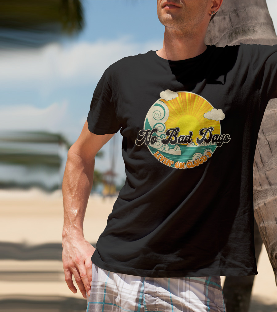 No Bad Days Livin On Cloud 9 Retro Sun And Waves T-Shirt