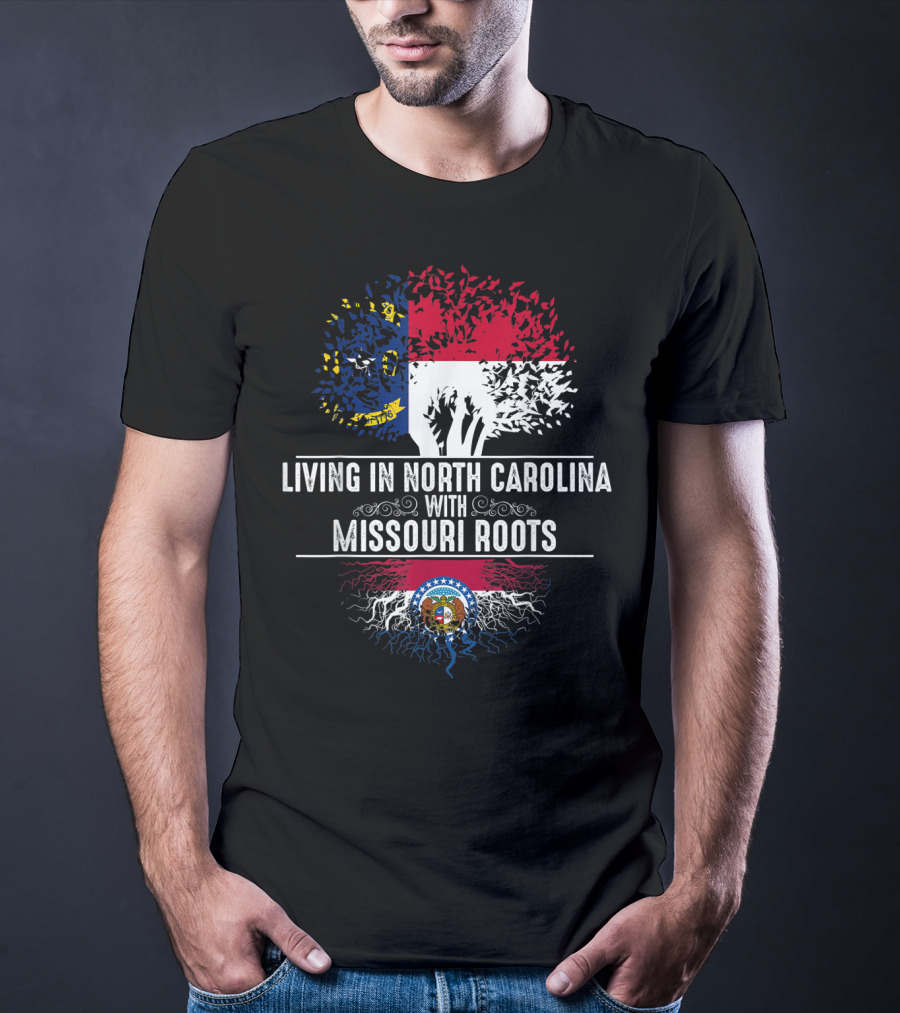 LIVING IN NORTH CAROLINA WITH MISSOURI ROOTS State Flags Tree Roots Blend T-Shirt