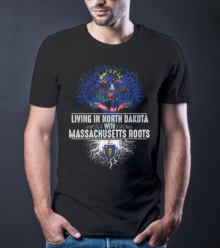 Living In North Dakota With Massachusetts Roots Flag T-Shirt
