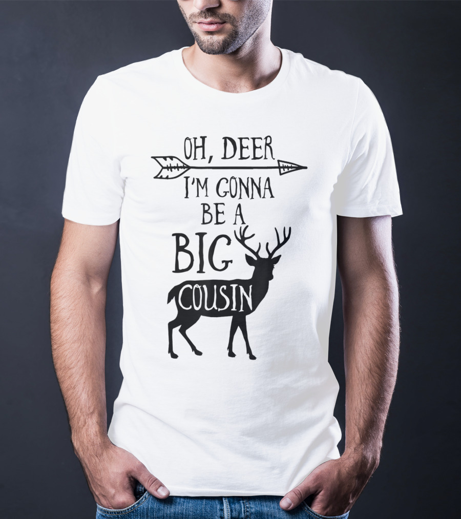 Oh Deer I'm Gonna Be A Big Cousin Arrow Deer T-Shirt