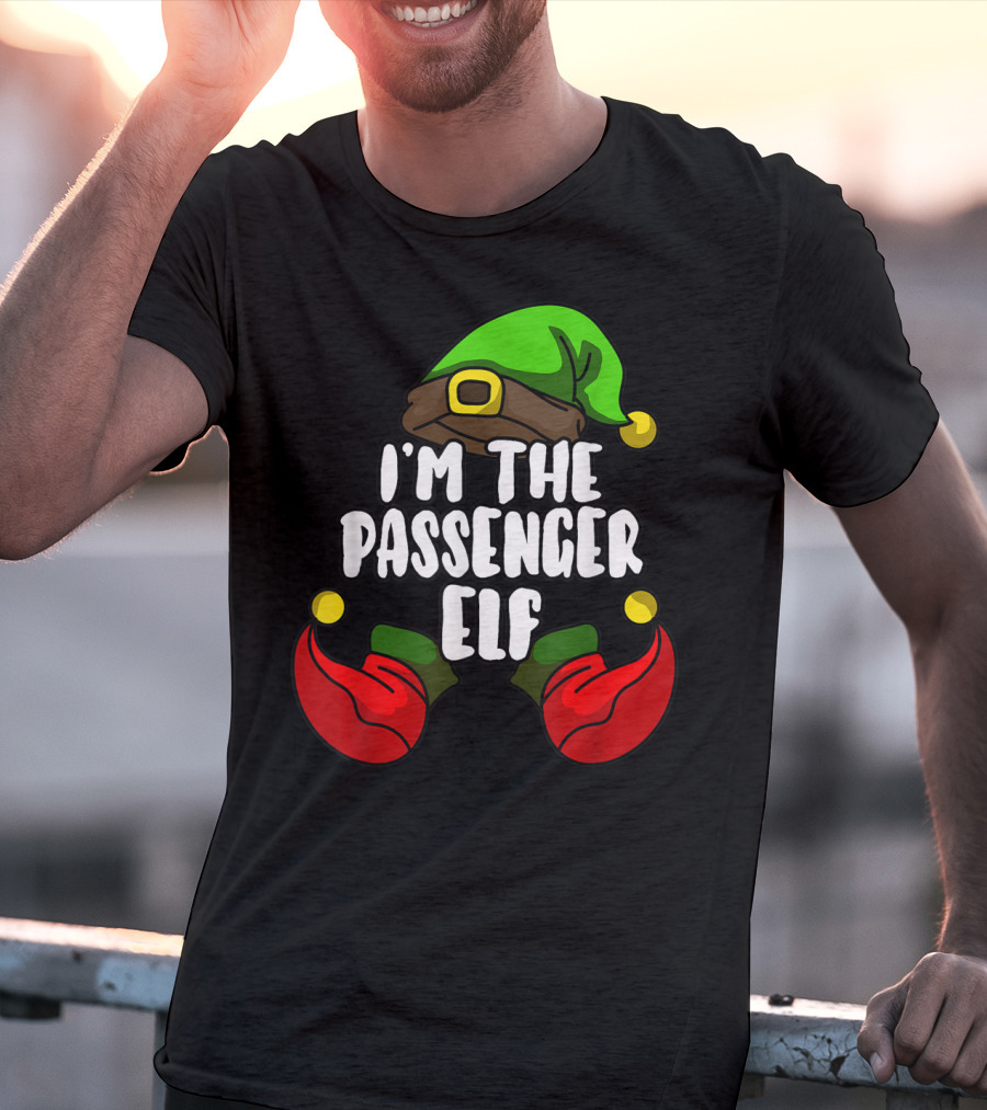 I'm The Passenger Elf Matching Family Group T-Shirt
