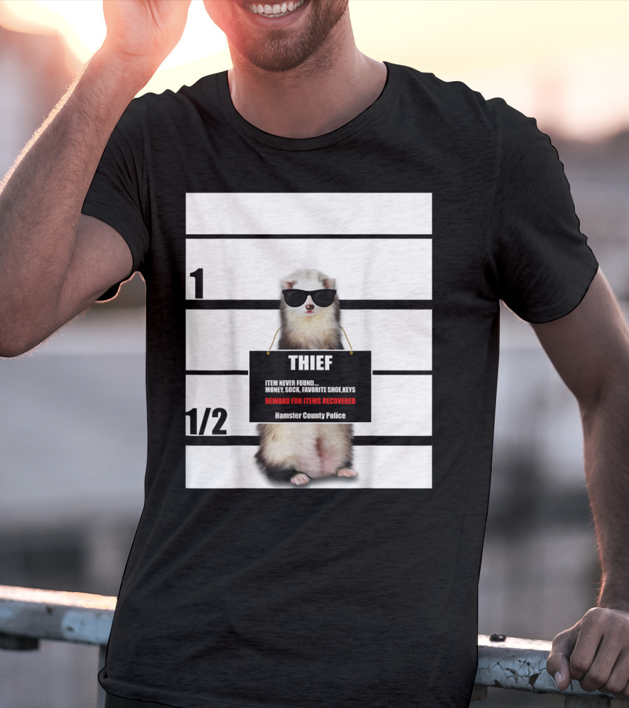 Pet Ferret Thief Mugshot Hamster County Police Funny Ferret Reward For Items Recovered T-Shirt