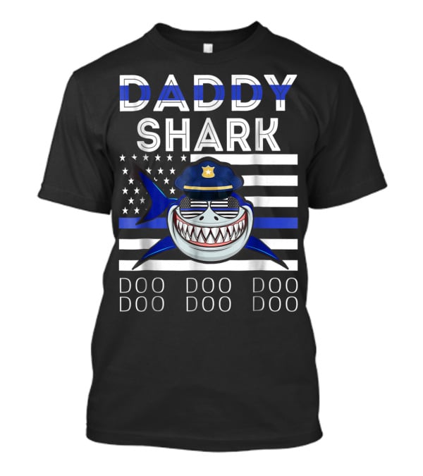 Daddy Shark Police Doo Doo Doo Blue Line Flag T-Shirt