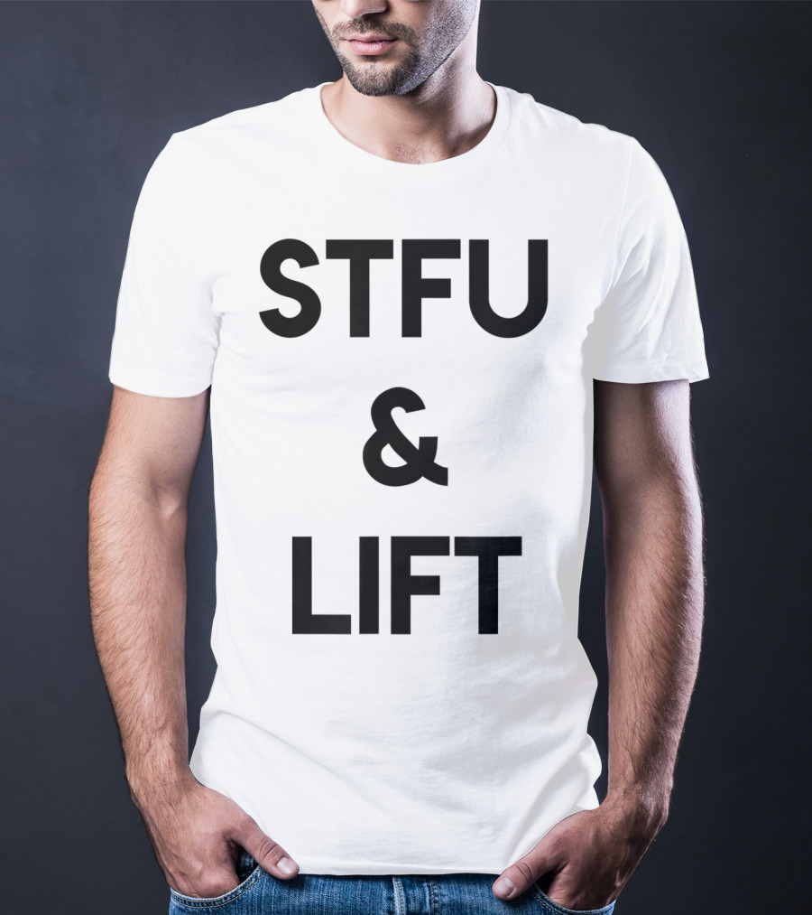 STFU And Lift Powerlifting Gym Rat Bodybuilding T-Shirt