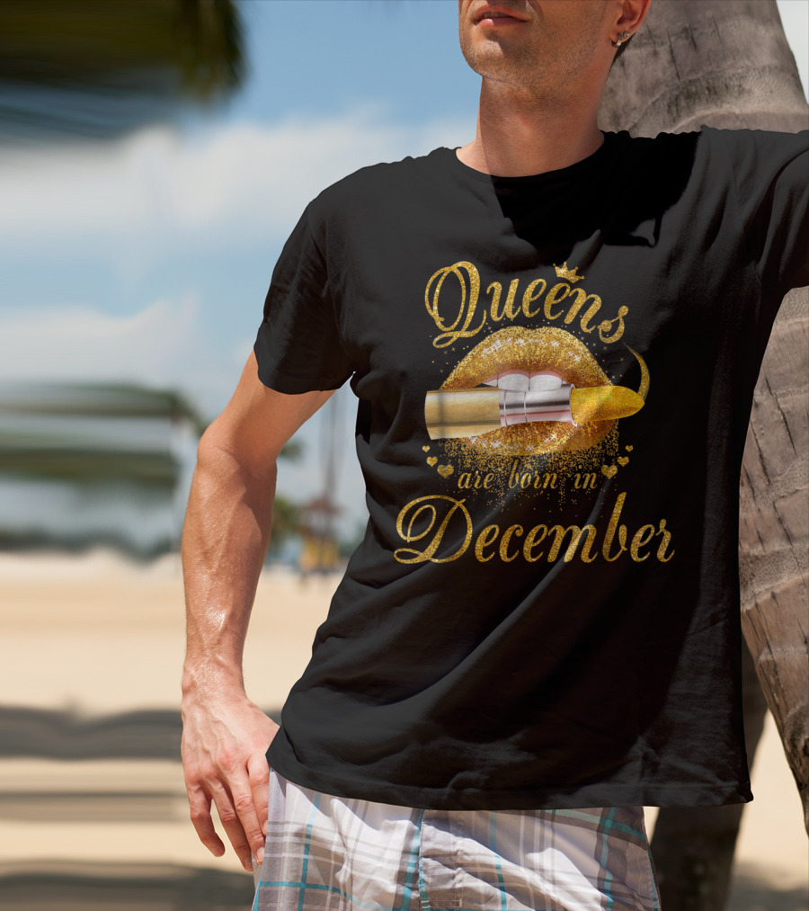 Queens Are Born In December Golden Lips Lipstick T-Shirt