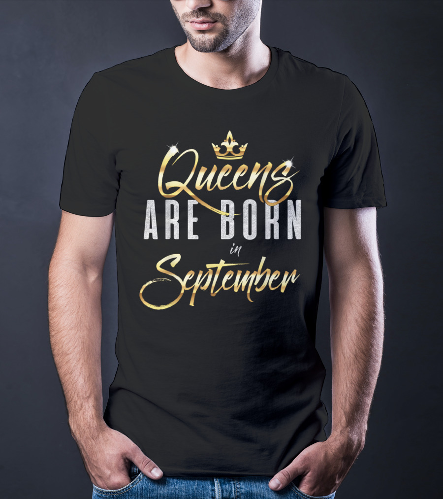 Queens Are Born In September Celebration Crown T-Shirt