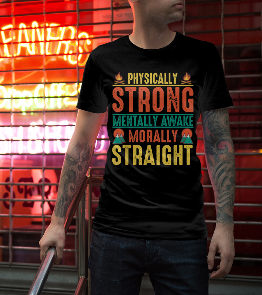 Physically Strong Mentally Awake Morally Straight Scouting Leader Camping T-Shirt