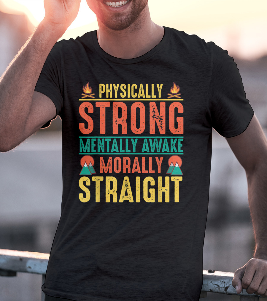 Physically Strong Mentally Awake Morally Straight Scouting Leader Camping T-Shirt