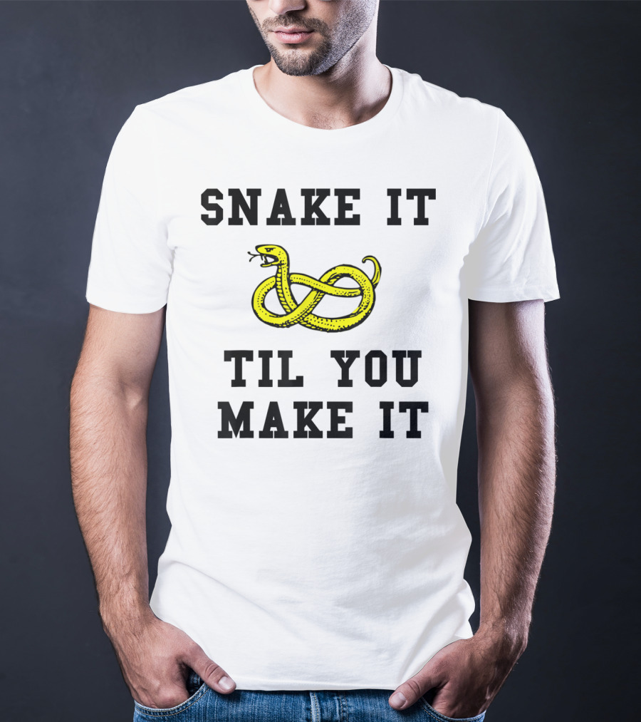 Snake It Til You Make It Funny Snake Pun Yellow Knot Snake T-Shirt