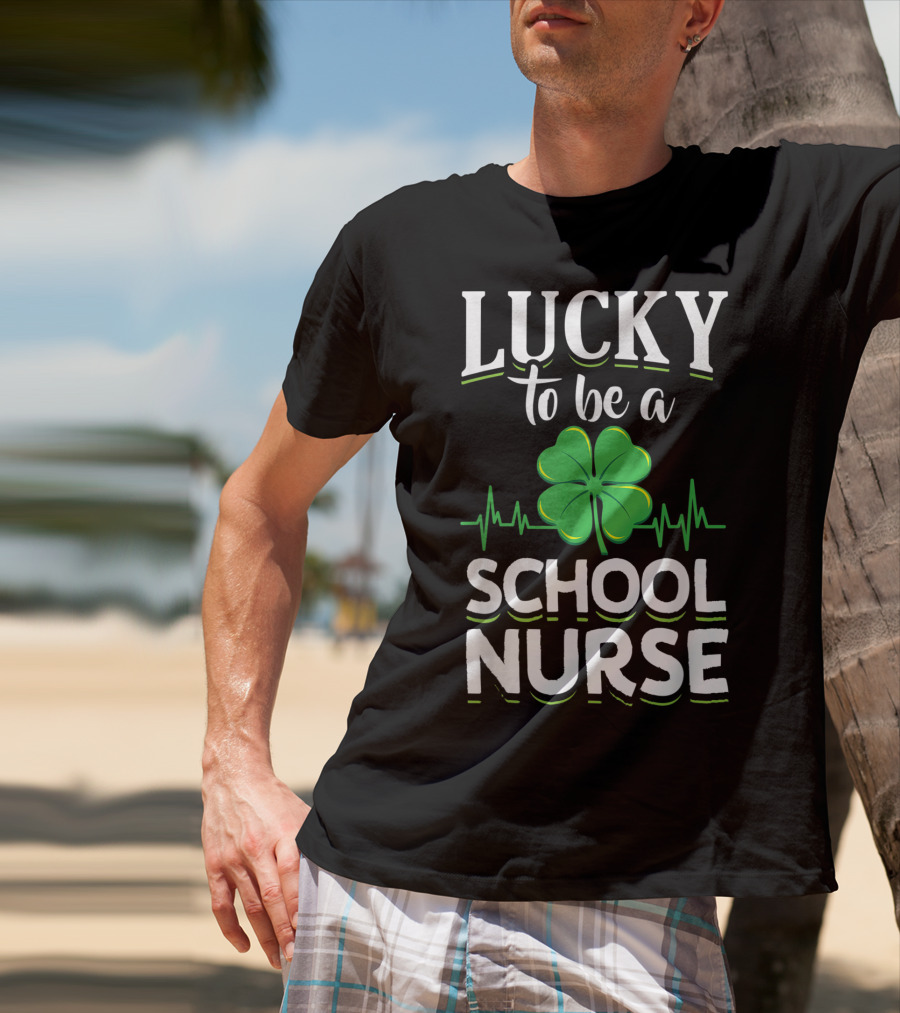 Lucky To Be A School Nurse Green Clover T-Shirt