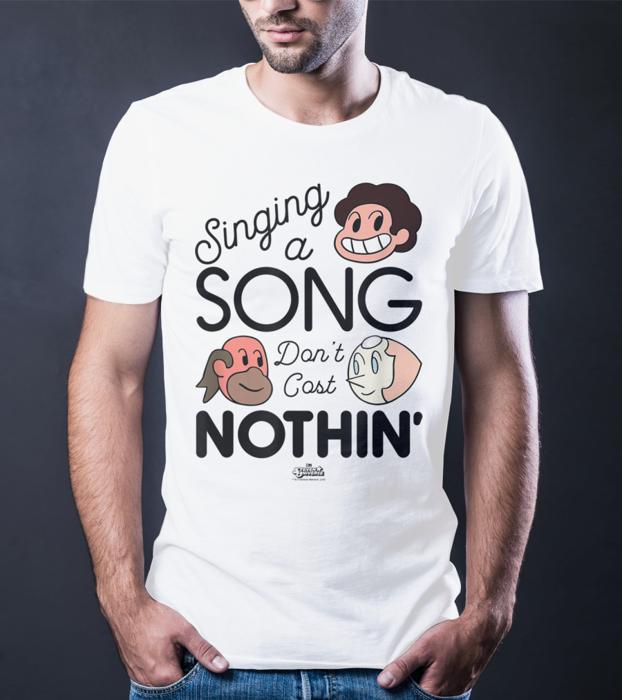 Singing A Song Don't Cost Nothin' Steven Universe Cartoon Network Characters T-Shirt