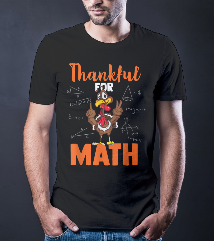 Thankful For Math Funny Turkey With Math Equations And Geometric Shapes T-Shirt