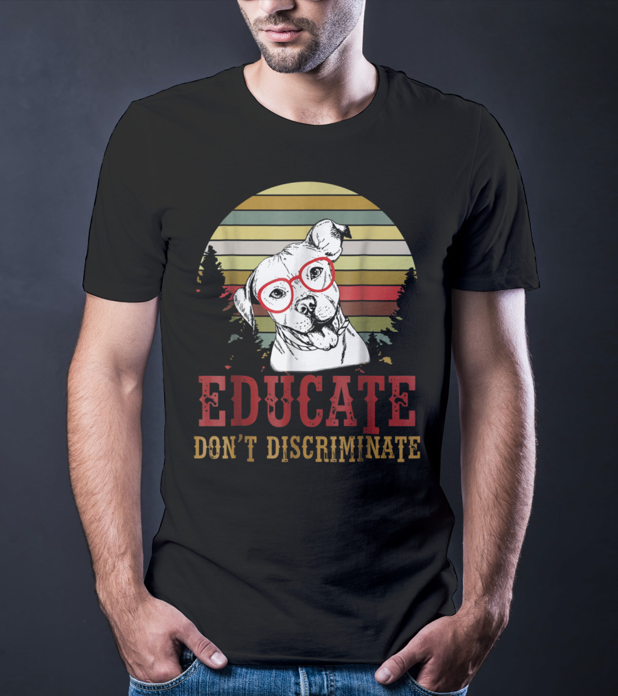 Educate Don't Discriminate Pit Bull Dog Vintage Red Glasses Retro Sunset T-Shirt