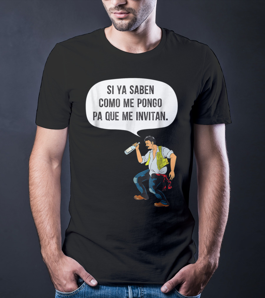 Si Ya Saben Como Me Pongo Pa Que Me Invitan Bottle Man T-Shirt