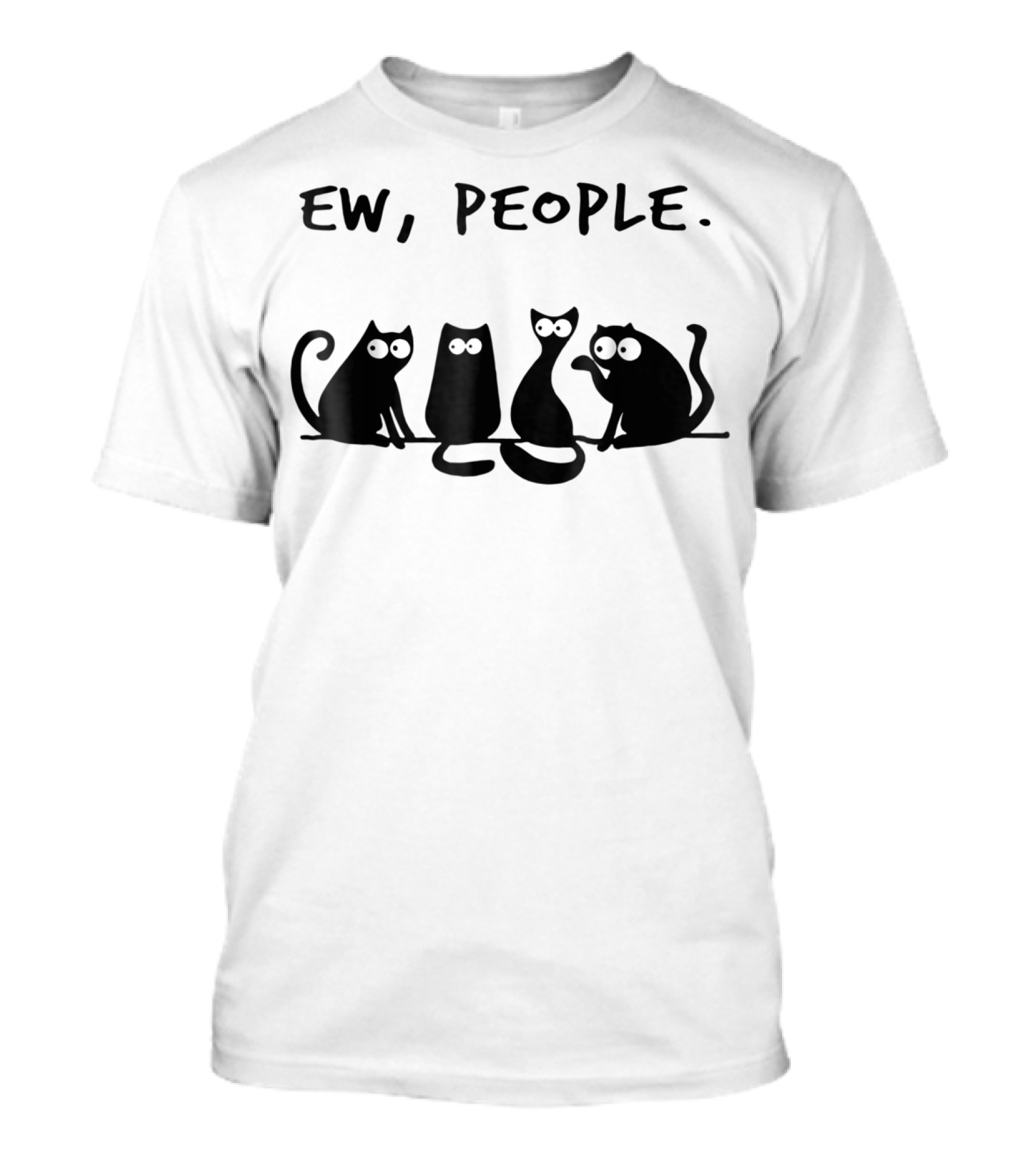 Ew People Funny Meowy Cat Lovers T-Shirt