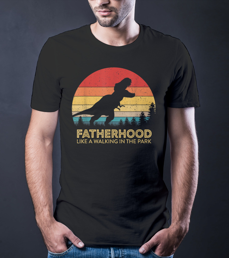 Fatherhood Like A Walking In The Park Vintage Father Retro T-Rex T-Shirt