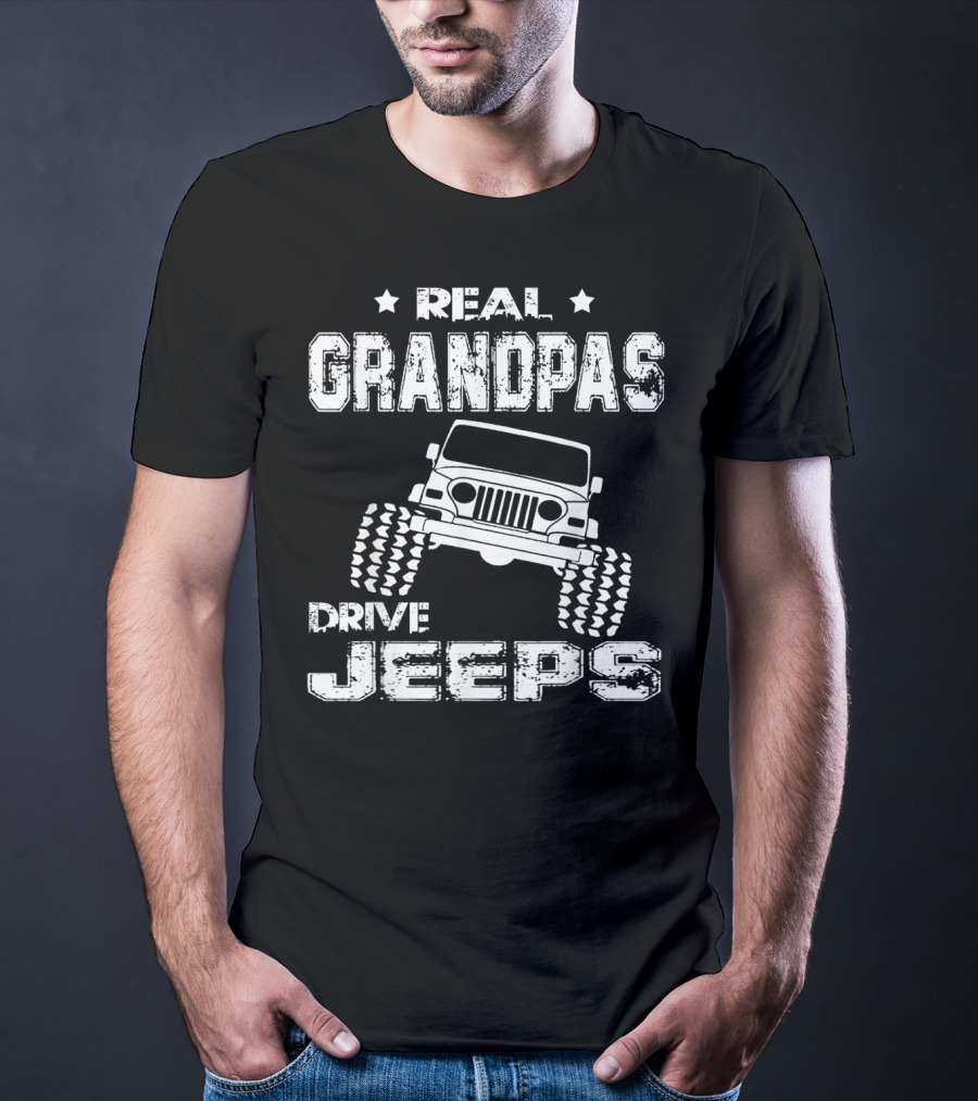Real Grandpas Drive Jeeps Jeep Graphic Grandfather Father's Day T-Shirt