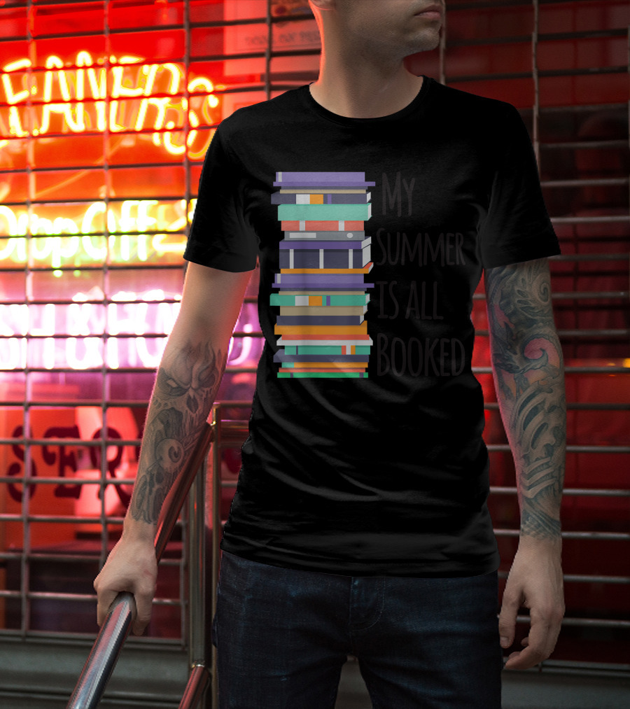 My Summer Is All Booked Funny Book Lover Stack T-Shirt