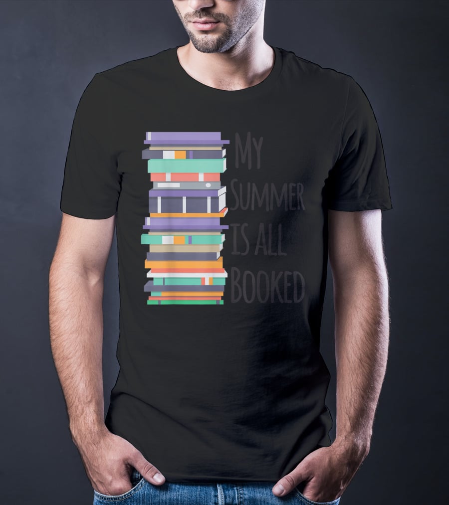 My Summer Is All Booked Funny Book Lover Stack T-Shirt