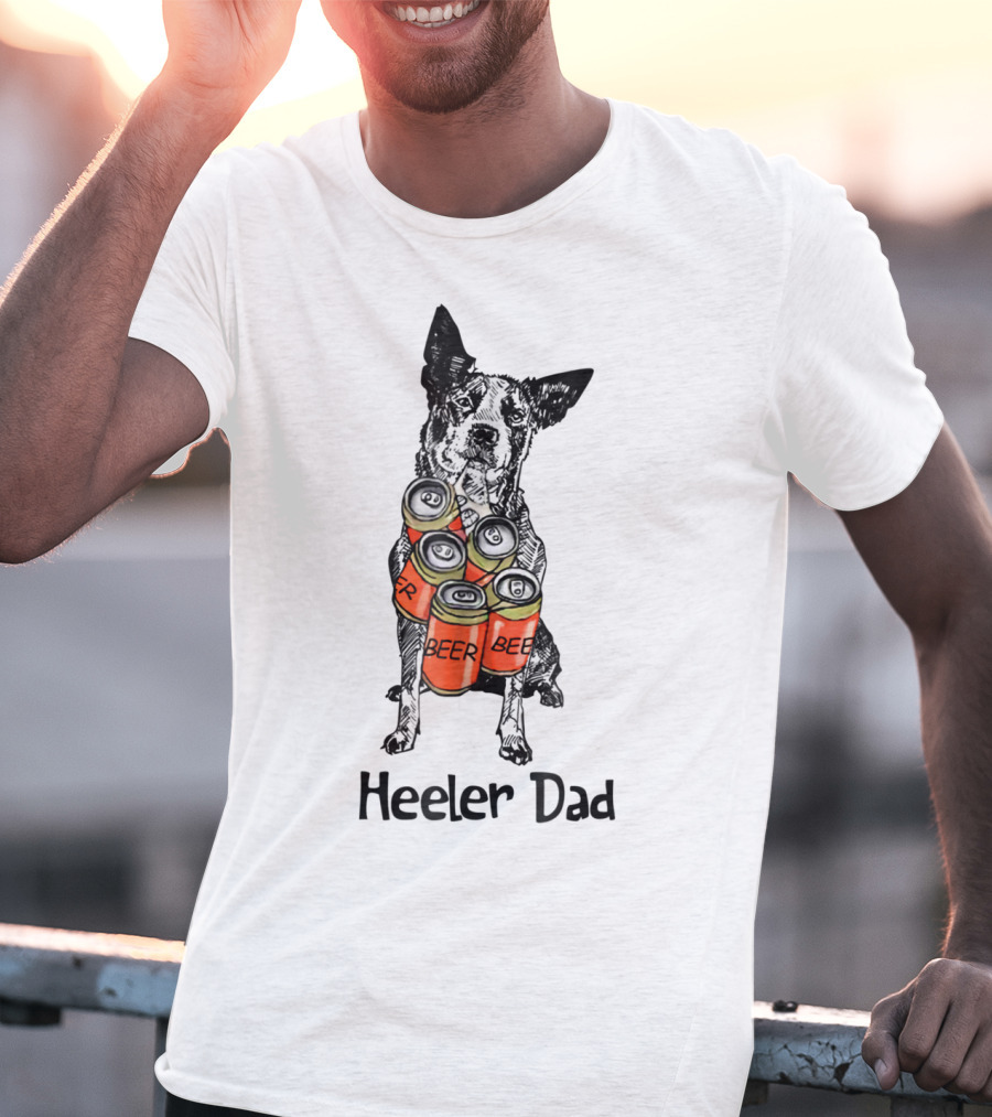 Heeler Dad Beer Cans T-Shirt