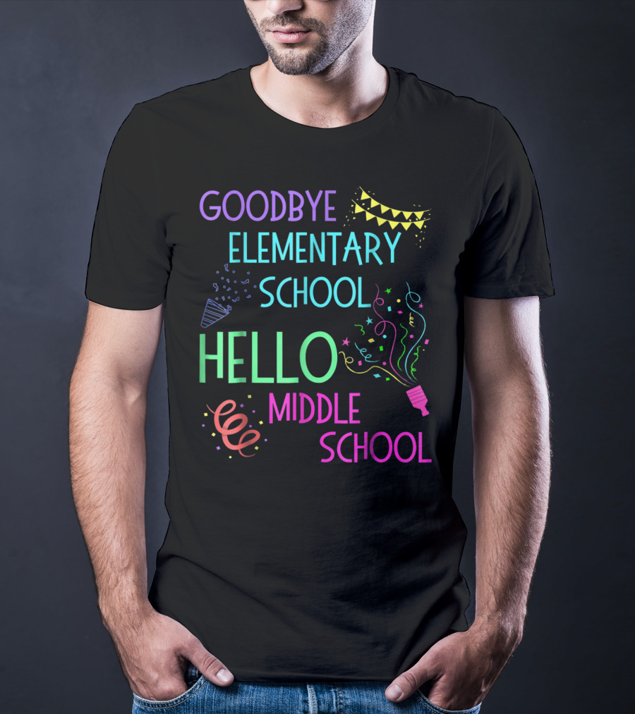 Goodbye Elementary School Hello Middle School Graduation T-Shirt