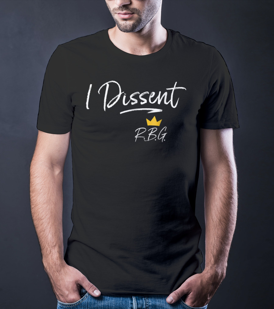 I Dissent RBG Ruth Bader Ginsburg With Crown T-Shirt