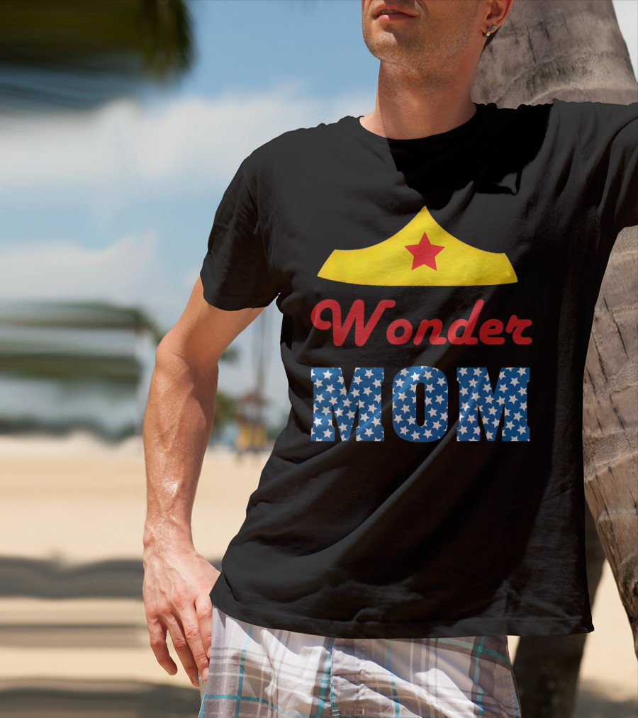 I Love My Wonder Mom Superhero Star Crown T-Shirt