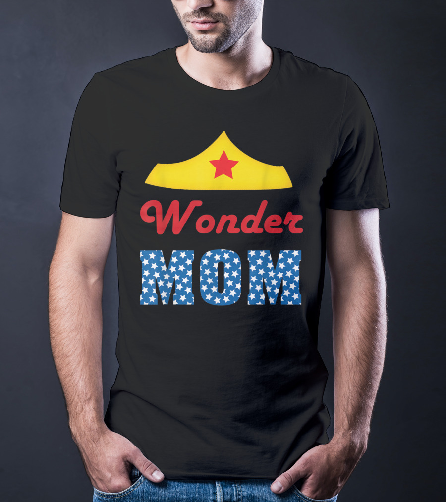 I Love My Wonder Mom Superhero Star Crown T-Shirt