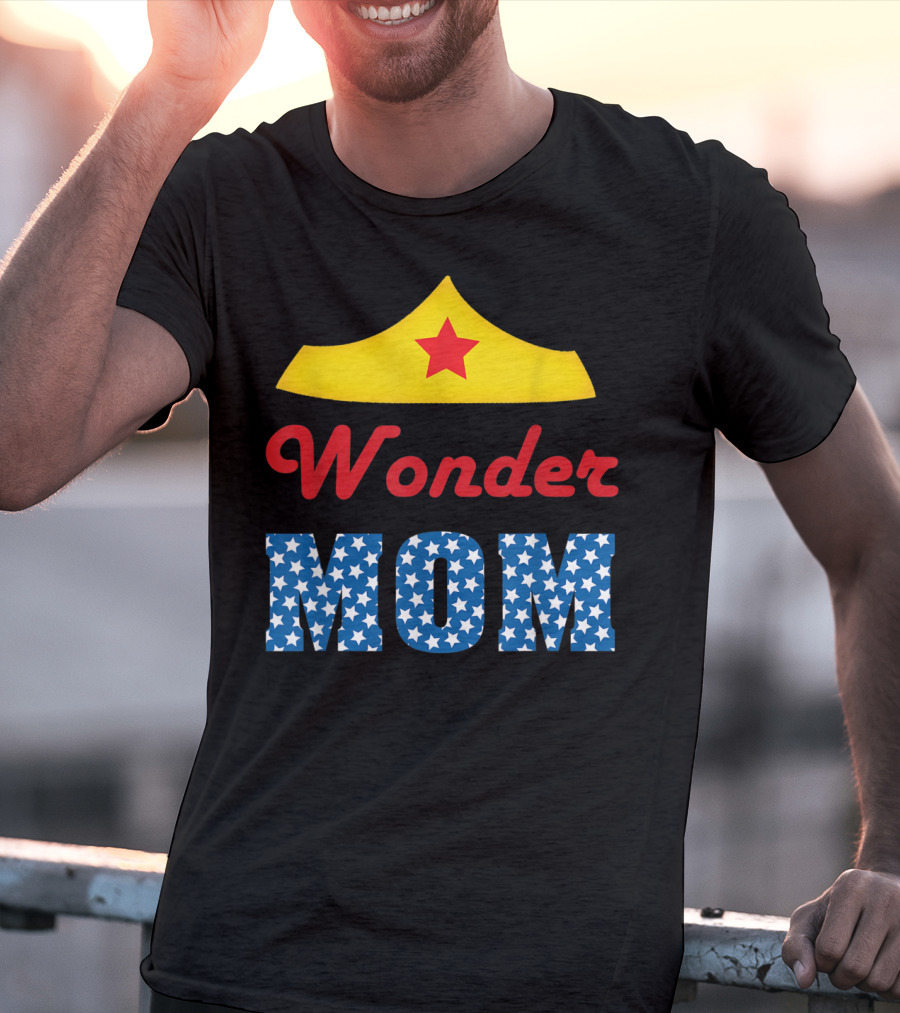 I Love My Wonder Mom Superhero Star Crown T-Shirt