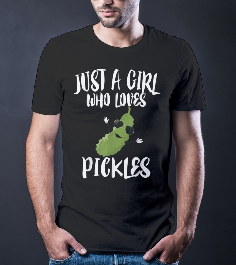 JUST A GIRL WHO LOVES PICKLES COOL PICKLE CHARACTER WITH SUNGLASSES T-Shirt