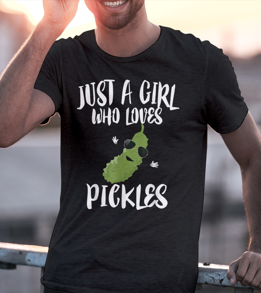 JUST A GIRL WHO LOVES PICKLES COOL PICKLE CHARACTER WITH SUNGLASSES T-Shirt