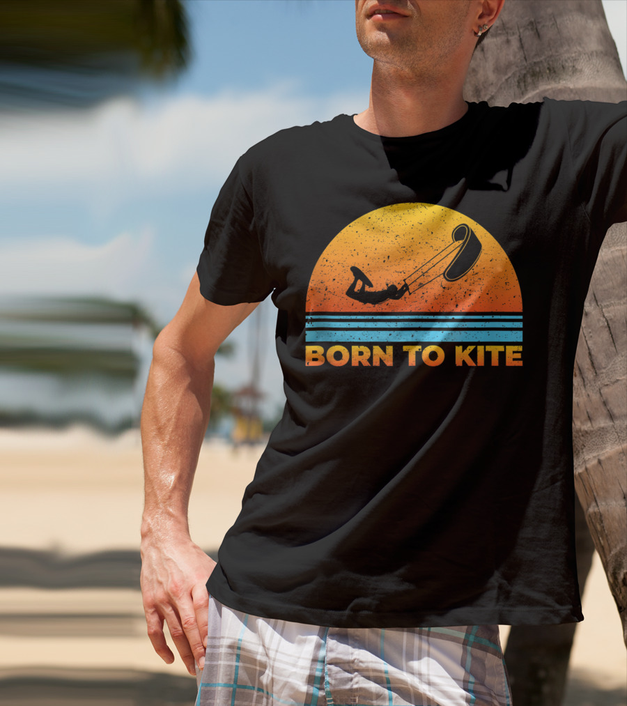 Born To Kite Sunset Kitesurfing Kiteboarder Adventure T-Shirt