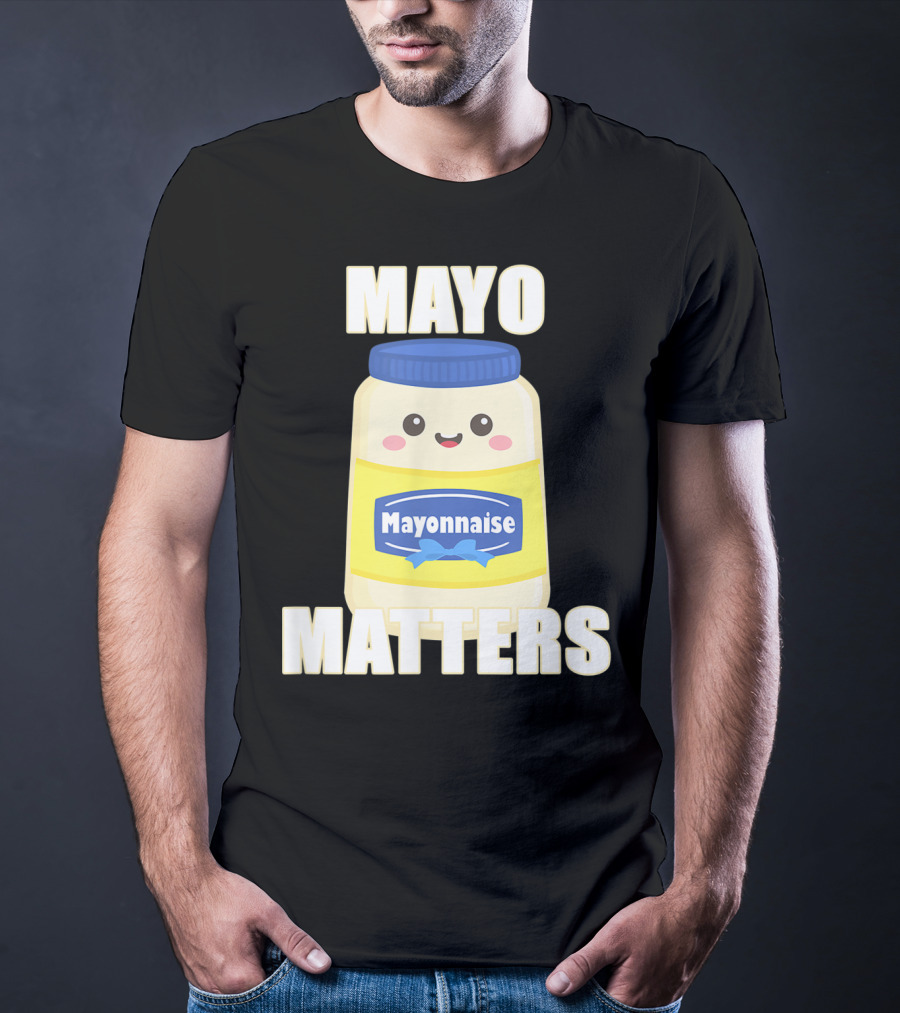 Mayo Matters Mayonnaise Cute Jar T-Shirt