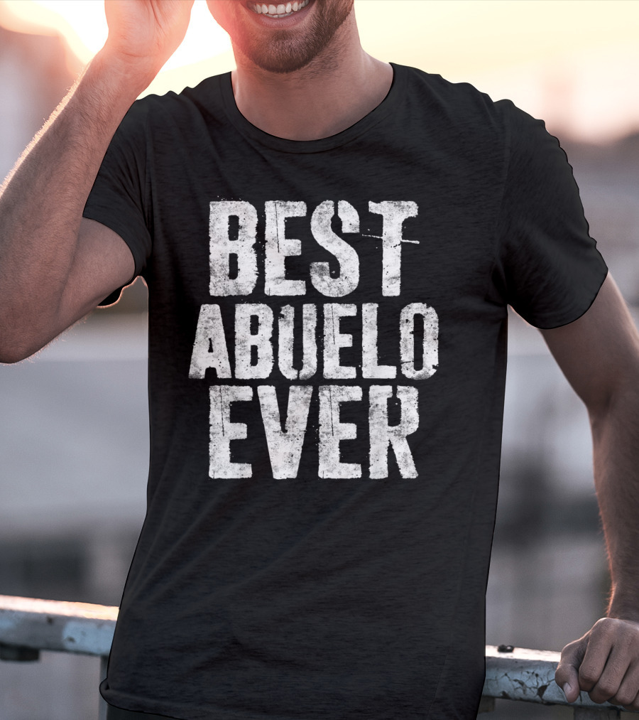 Best Abuelo Ever T-Shirt