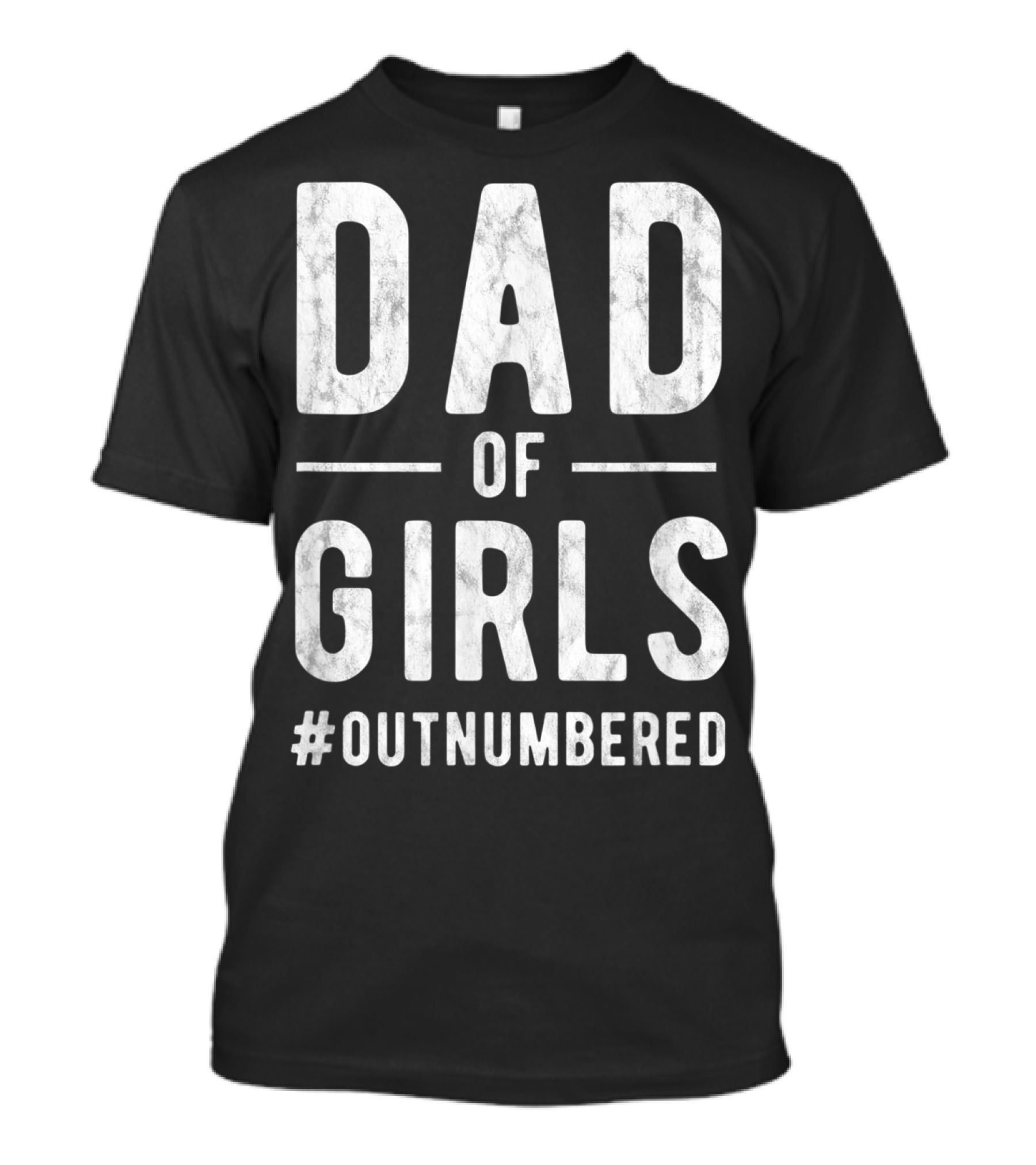 Dad Of Girls Funny Daddy Father #Outnumbered T-Shirt