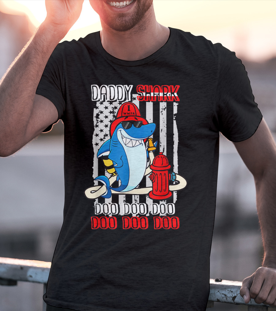 Daddy Shark Firefighter Doo Doo Doo WMFR American Flag T-Shirt
