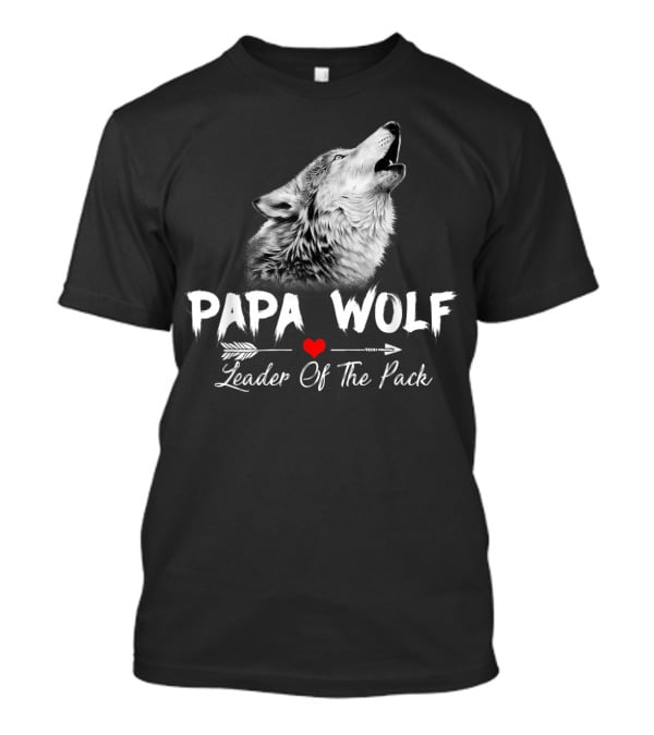 Papa Wolf Leader Of The Pack T-Shirt