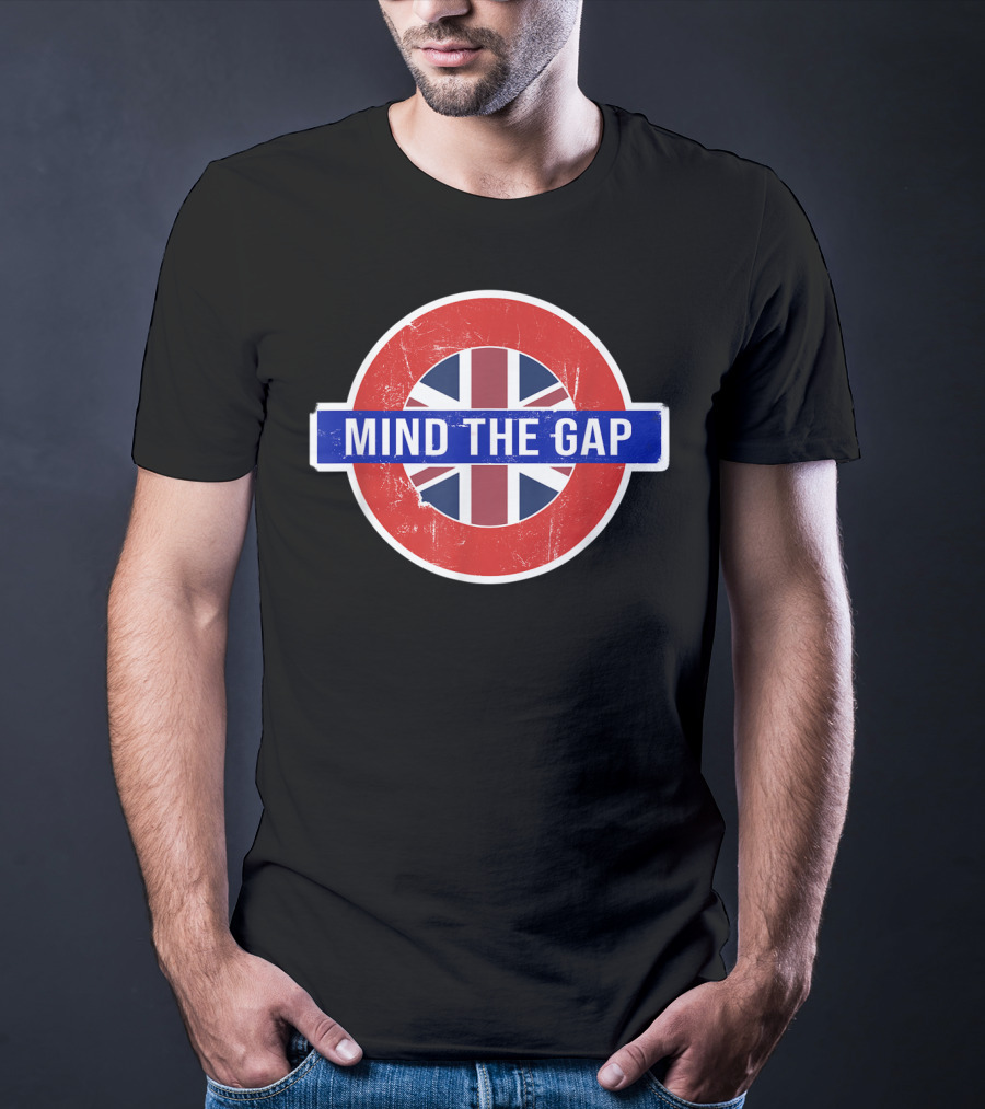Mind The Gap Funny Saying With London Underground And Union Jack T-Shirt