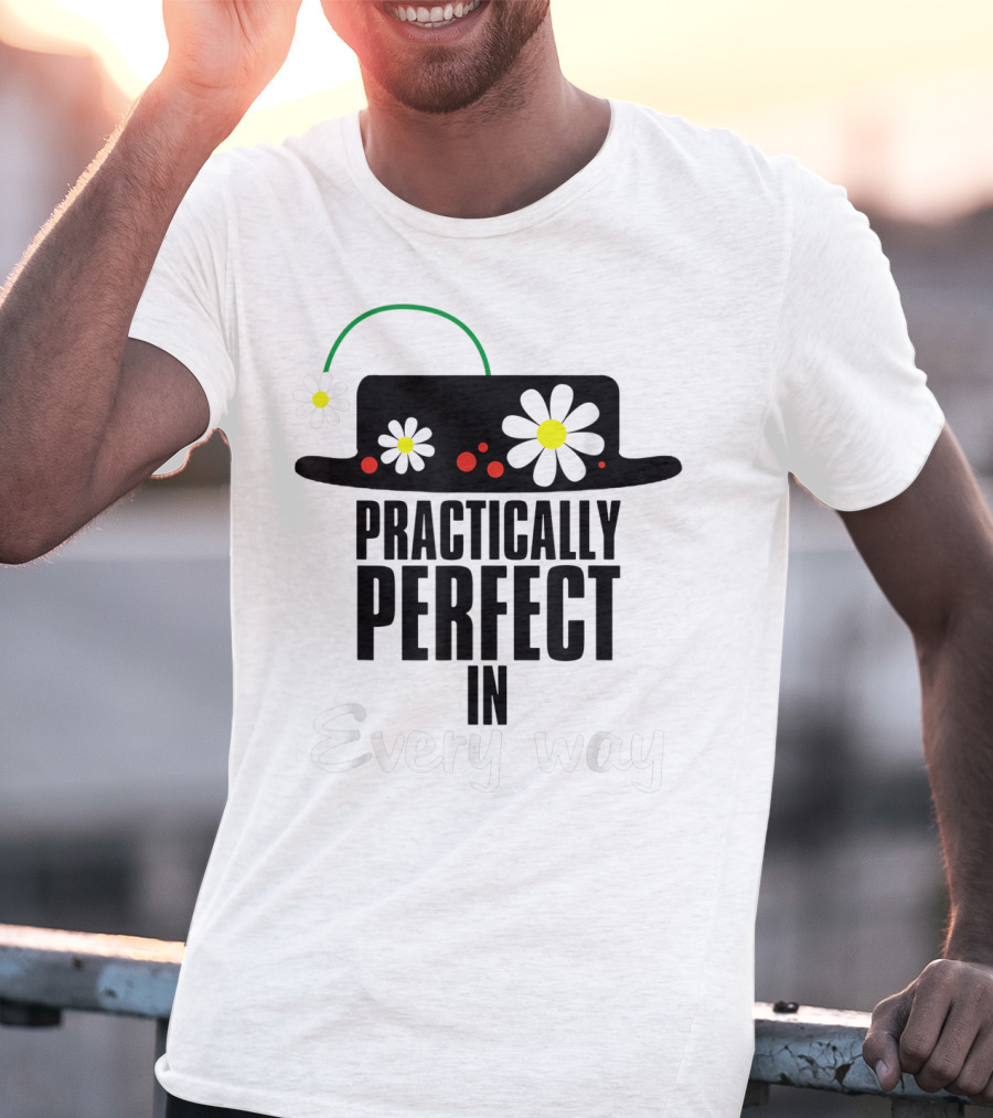 Practically Perfect In Every Way Hat With Daisies And Red Accents T-Shirt