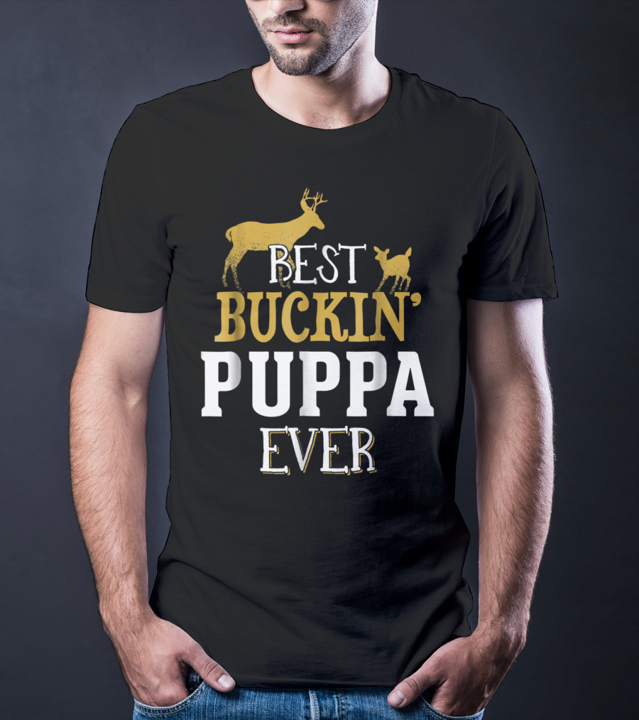 Best Buckin' Puppa Ever T-Shirt