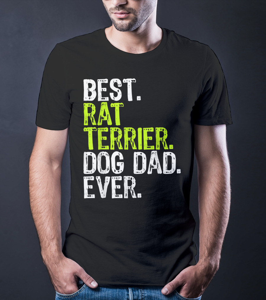 BEST RAT TERRIER DOG DAD EVER T-Shirt