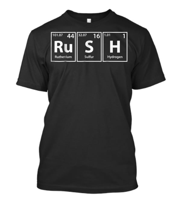 RuSH Elements Ruthenium Sulfur Hydrogen Periodic Table T-Shirt
