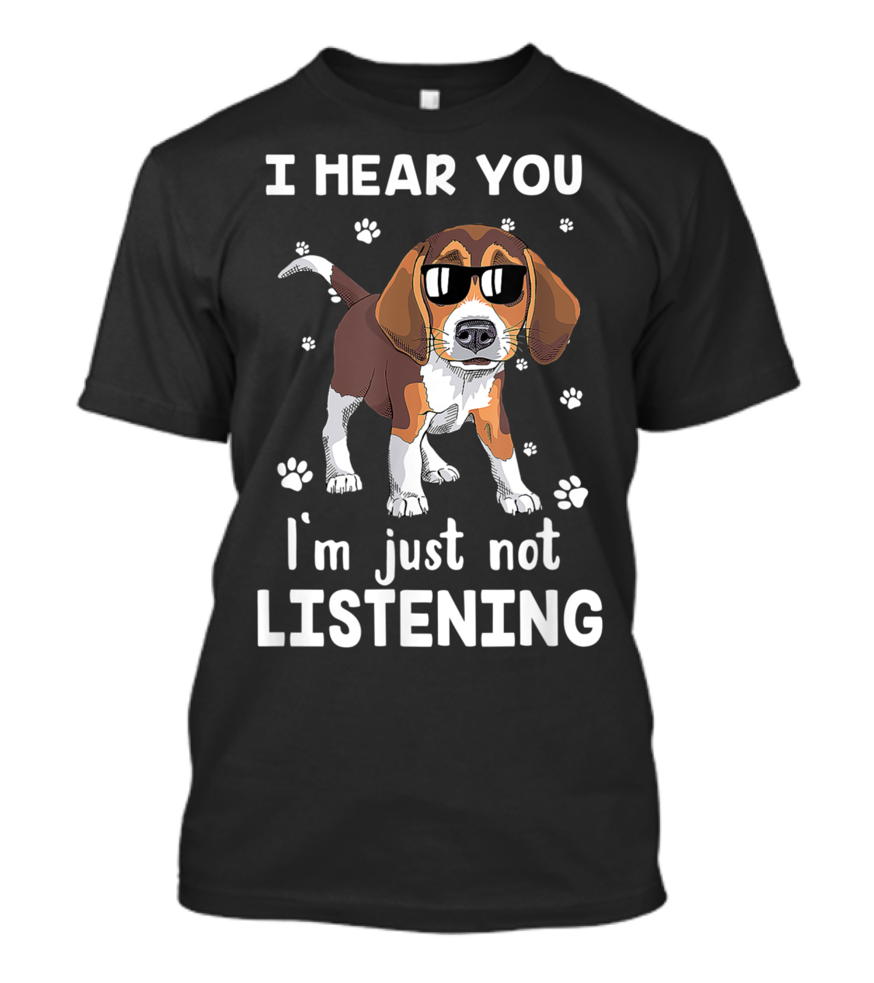 I Hear You I'm Just Not Listening Cool Sunglasses Beagle Paw Prints T-Shirt