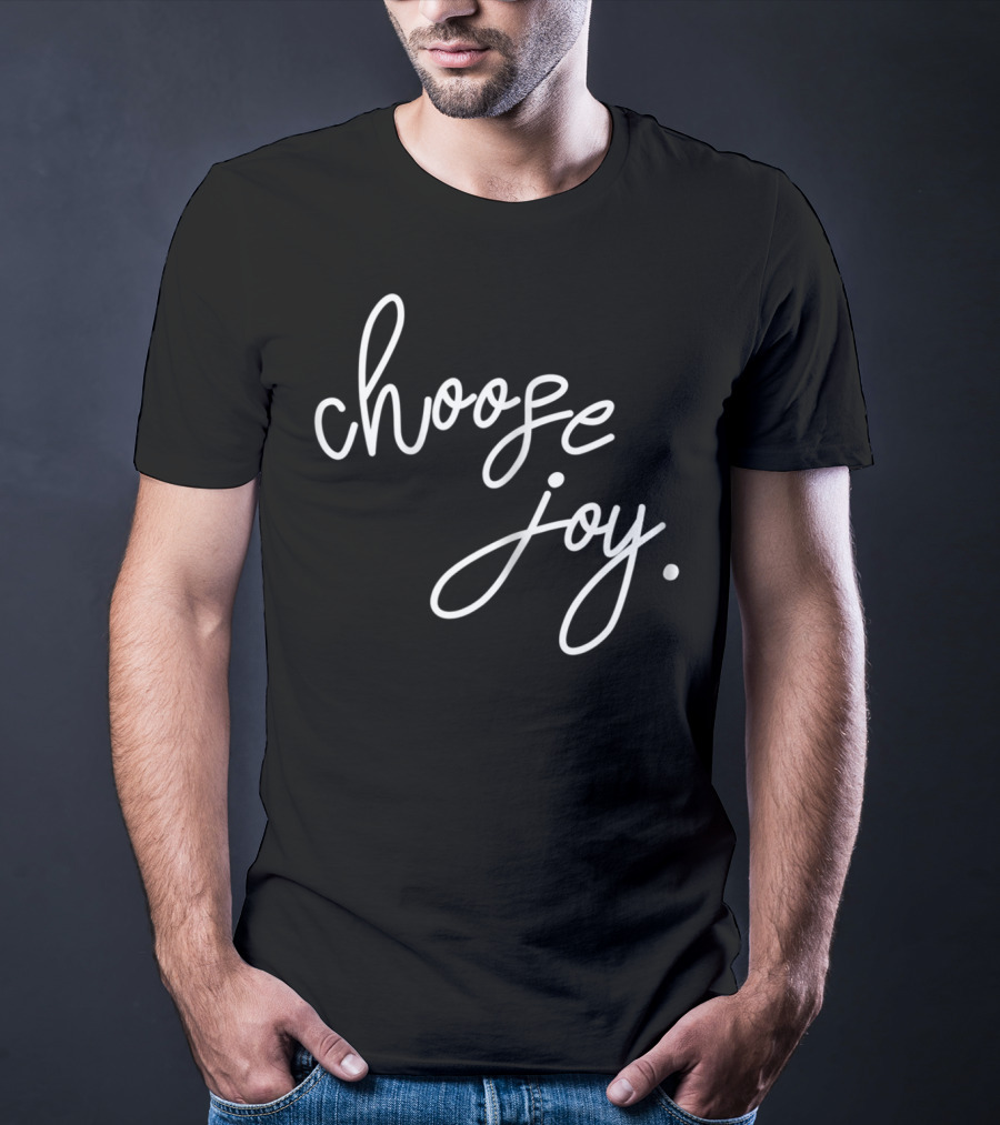 Choose Joy JB Design Co Inspirational T-Shirt