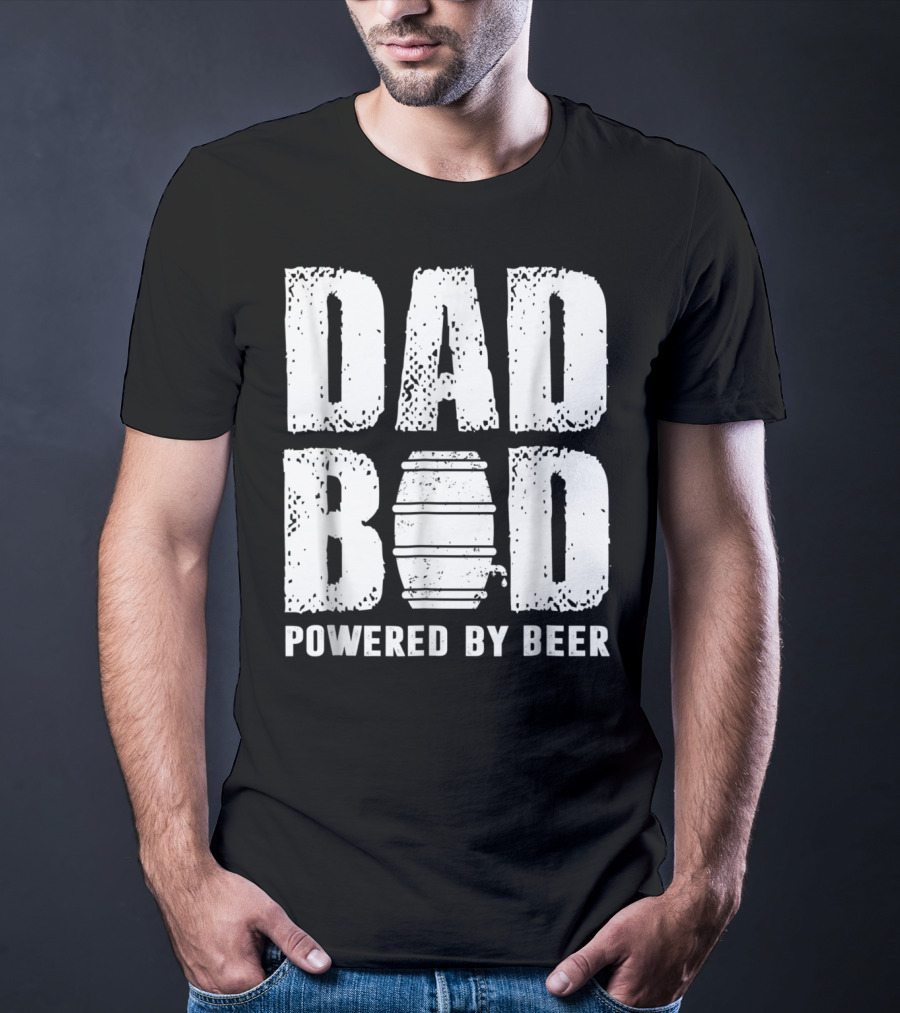 Dad Bod Powered By Beer Fun With Keg T-Shirt