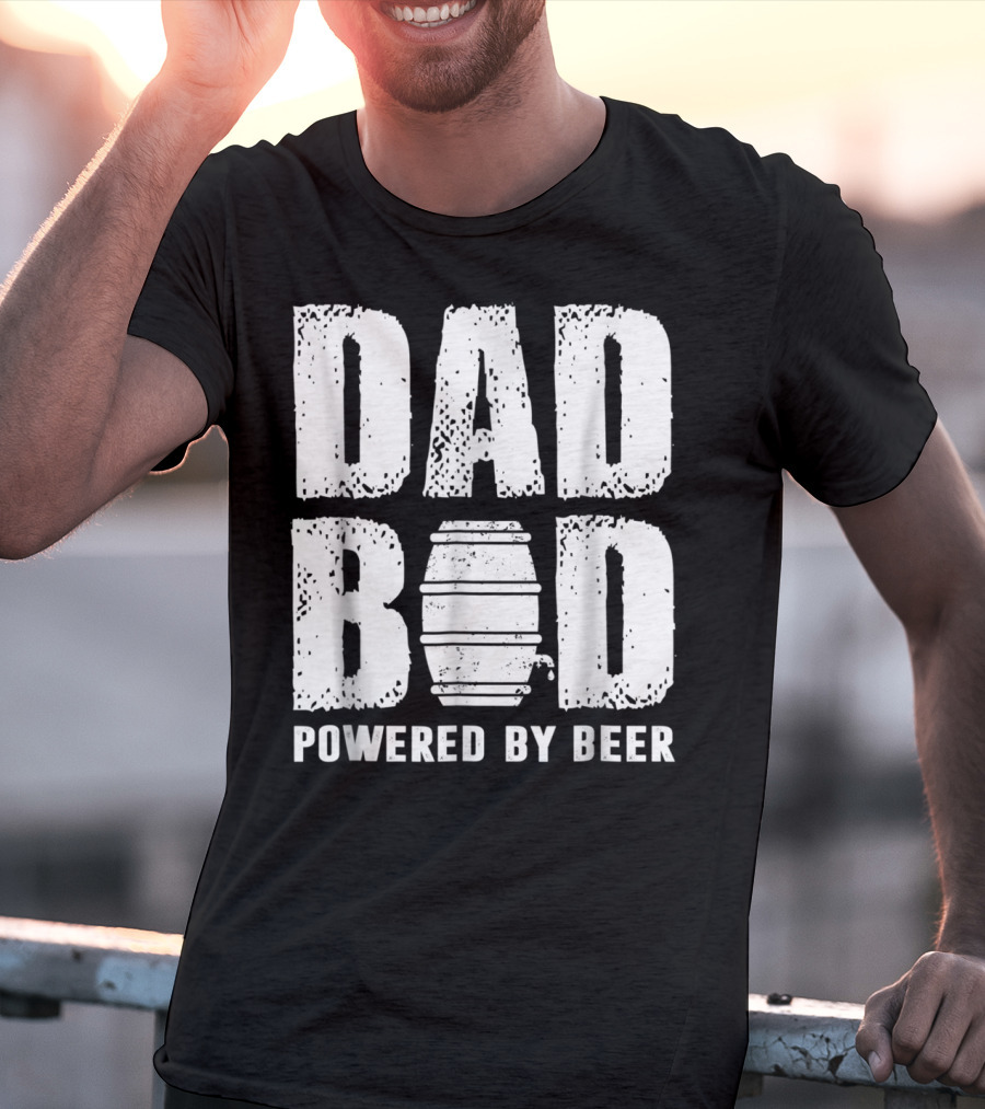 Dad Bod Powered By Beer Fun With Keg T-Shirt