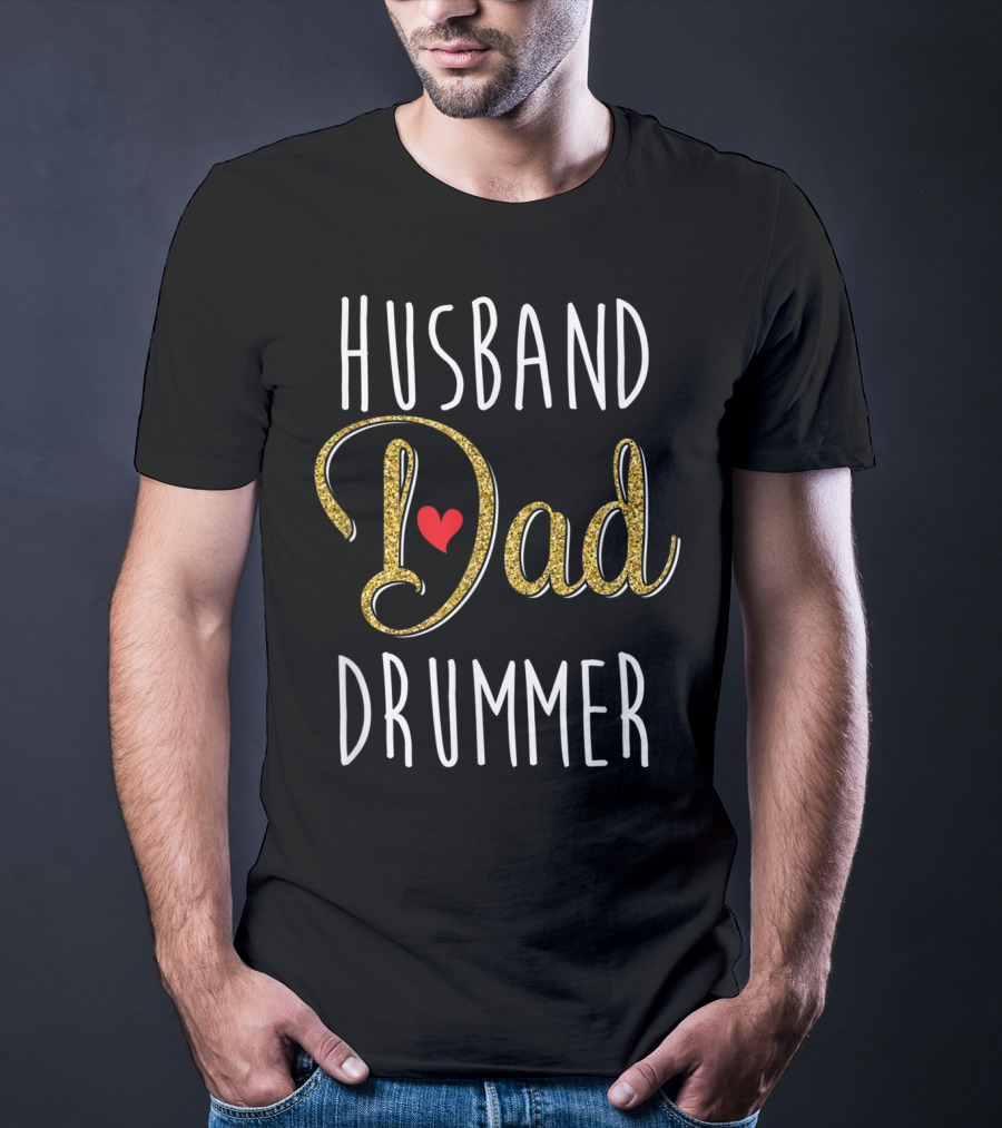 Husband Dad Drummer With Heart Accent T-Shirt
