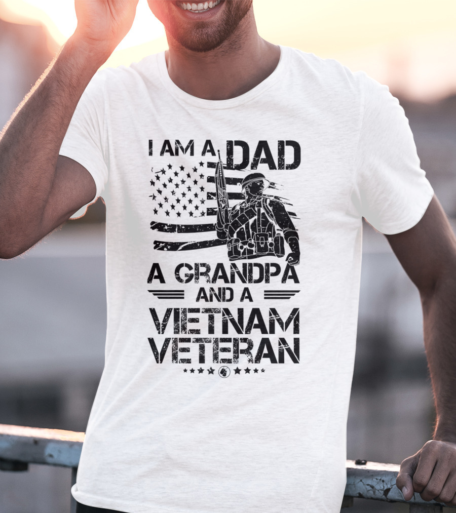 I Am A Dad A Grandpa And A Vietnam Veteran With Soldier And American Flag T-Shirt