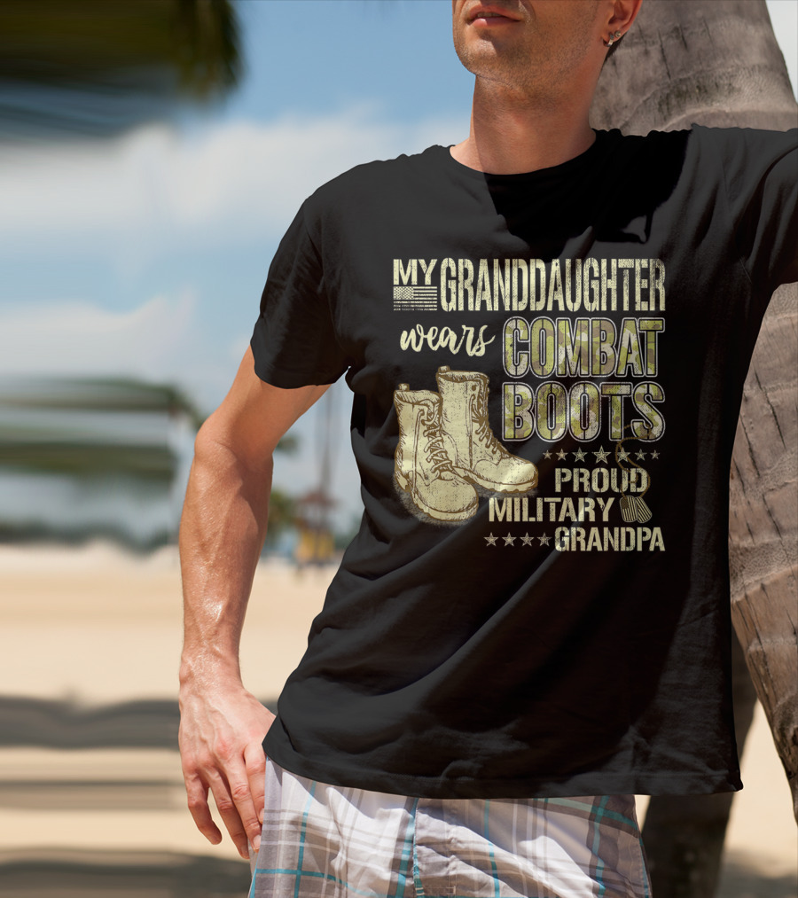 My Granddaughter Wears Combat Boots Proud Military Grandpa T-Shirt