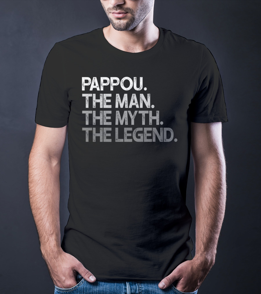 Pappou The Man The Myth The Legend T-Shirt